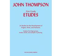 First Grade Etudes: 24 Studies for the Development of Fingers, Wrist, and Forearms: Employs Five-Finger Groups, Broken Chords, and Examples in Phrasing