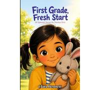 First Grade, Fresh Start: 20 Splendid Stories for Fearless Girls