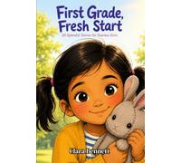 First Grade, Fresh Start: 20 Splendid Stories for Fearless Girls