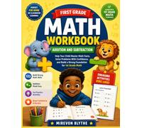 First Grade Math Workbook: Help Your Child Master Math Facts, Solve Problems With Confidence, and Build a Strong Foundation