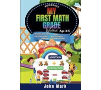 First Grade Math Workbook , Open-Ended Math Activities: Pre-school Workbook for Kids Age 3-5, Kindergarten Addition and Subtraction