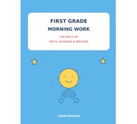 First Grade Morning Work: 100 Days of Math, Reading & Writing