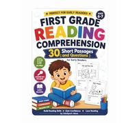 First Grade Reading Comprehension Workbook: 30 Short Passages and Questions for Early Readers Ages 6-7