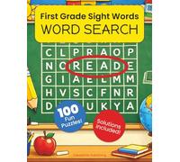 First Grade Sight Words Word Search: 100 Educational Word Search Puzzles for Kids Ages 6-8 | Fun Reading and Vocabulary Practice