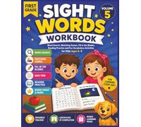 First Grade Sight Words Workbook Volume 5: Word Search, Matching Games, Fill in the Blanks, Reading Practice and Fun Vocabulary Activities for Kids Ages 6-8
