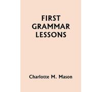 First Grammar Lessons (Yesterday's Classics)