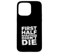 First Half Marathon Didn't Die Runner Race Finisher |- Custodia per iPhone 15 Pro Max