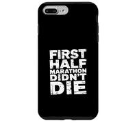 First Half Marathon Didn't Die Runner Race Finisher |- Custodia per iPhone 7 Plus/8 Plus