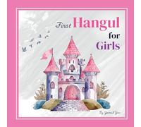 First Hangul for Girls: Bilingual Korean-English Baby's First Hangul Words (Korean Alphabet Learning for Ages 1-5)