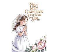 FIRST HOLY COMMUNION QUEST BOOK FOR GIRL: ELEGANT 5-LANGUAGE KEEPSAKE GIFT WHITE CATHOLIC FEAST DAYS,PERSONALMEMORIES,AND PHOTO SPACE