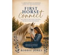 First Horse Connect: The Complete Pre-Saddle Program