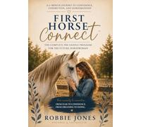 First Horse Connect: The Complete Pre-Saddle Program