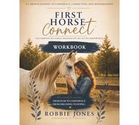 First Horse Connect Workbook: The Complete Saddle Program