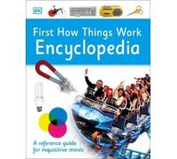 First How Things Work Encyclopedia (Copertina rigida) DK First Reference