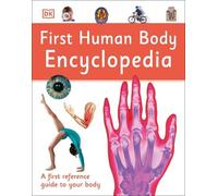 First Human Body Encyclopedia (Copertina rigida) DK First Reference