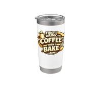 First I Drink The Coffee Then I Bake Sourdough Bread Baking Bicchiere termico in acciaio inox doppia parete