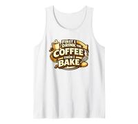First I Drink The Coffee Then I Bake Sourdough Bread Baking Canotta