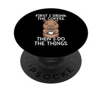First I Drink The Coffee Then I Do The Things PopSockets PopGrip Adesivo