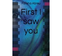 First I saw you