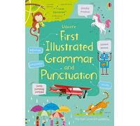 First Illustrated Grammar and Punctuation (Illustrated Dictionary) (Illustrated Dictionaries and Thesauruses)