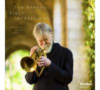 First Impressions, Debussy And Ravel Project - Tom Harrell (Audio cd)