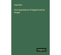 First Impressions of England and its People