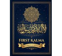 First Kalma Tracing Book: Kalma Tayyibah Tracing & Dhikr Practice Book with Virtues & Reflections - Arabic Writing Practice for Men, Women & Children