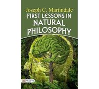 First Lessons in Natural Philosophy for Beginners