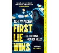 First Lie Wins: The gripping psychological thriller with a heartpounding twist from the million-copy-selling author