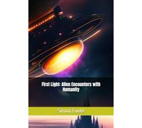 First Light: Alien Encounters with Humanity