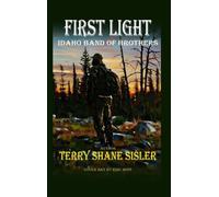 First Light Idaho Band of Brothers