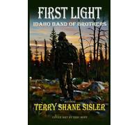 First Light Idaho Band of Brothers