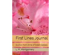 First Lines Journal: Quotes from Anne of Green Gables