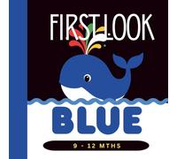 First Look BLUE: 9-12 months. Fourth and final book in the First Look Book series.