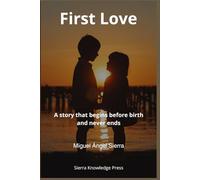 First Love: A story that begins before birth and never ends: 2