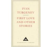 [(First Love)] [ By (author) Ivan Turgenev, Translated by Isaiah Berlin, Translated by Leonard Schapiro, Introduction by V. S. Pritchett ] [October, 1994]