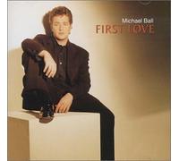 First Love by Michael Ball (2001-03-13)