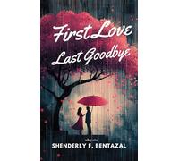 First Love, Last Goodbye