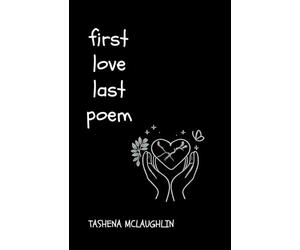 First Love, Last Poem