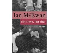 First Love, Last Rites: Stories