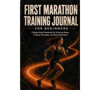 First Marathon Training Journal for Beginners: College Ruled Notebook for Running Notes, Training Thoughts, and Race Motivation | Vintage Style Metric Edition Runner Tracker | 6 x 9 Inches
