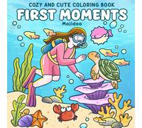First Moments: Cute Cozy Coloring Book for Adults and Teens Featuring Girl Woman Life Treasured Memories for Relaxation