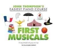 First Musicals: John Thompson's Easiest Piano Course Supplementary S (Tascabile)