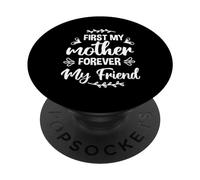 First My Mother Forever My Friend Mothers Day For Mommy PopSockets PopGrip Adesivo