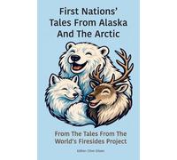 First Nations' Tales From Alaska And The Arctic: 10