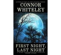 First Night, Last Night: A Dark Contemporary Fantasy Short Story