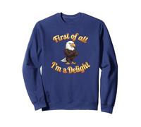 First of all I’m A Delight Funny Bald Eagle USA Felpa