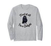 First of all I'm a Delight Funny Sarcastic Crow Raven Maglia a Manica
