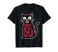 First of all I'm a Delight Hiss Black Funny Cat Lover Women Maglietta