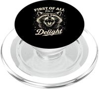 First Of All I'm A Delight Raccoon Lover Humor Sarcastico PopSockets PopGrip per MagSafe